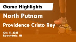 North Putnam  vs Providence Cristo Rey  Game Highlights - Oct. 5, 2023