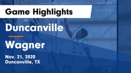 Duncanville  vs Wagner  Game Highlights - Nov. 21, 2020