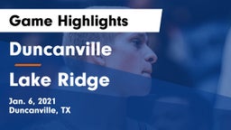 Duncanville  vs Lake Ridge  Game Highlights - Jan. 6, 2021