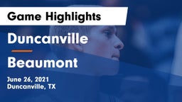 Duncanville  vs Beaumont  Game Highlights - June 26, 2021