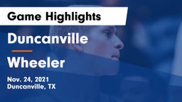 Duncanville  vs Wheeler  Game Highlights - Nov. 24, 2021