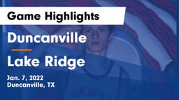 Duncanville  vs Lake Ridge  Game Highlights - Jan. 7, 2022