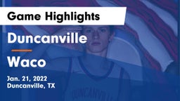 Duncanville  vs Waco  Game Highlights - Jan. 21, 2022