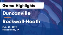 Duncanville  vs Rockwall-Heath  Game Highlights - Feb. 25, 2022