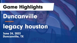 Duncanville  vs legacy houston Game Highlights - June 24, 2022