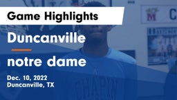 Duncanville  vs notre dame  Game Highlights - Dec. 10, 2022