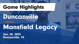 Duncanville  vs Mansfield Legacy  Game Highlights - Jan. 20, 2023