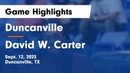 Duncanville  vs David W. Carter  Game Highlights - Sept. 12, 2023