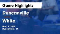 Duncanville  vs White  Game Highlights - Nov. 4, 2023