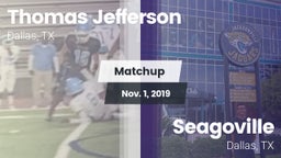 Matchup: Thomas Jefferson vs. Seagoville  2019