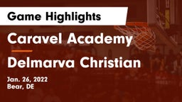 Caravel Academy vs Delmarva Christian Game Highlights - Jan. 26, 2022
