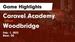 Caravel Academy vs Woodbridge  Game Highlights - Feb. 1, 2022