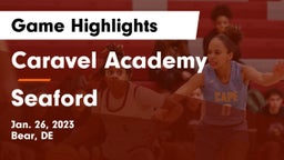 Caravel Academy vs Seaford  Game Highlights - Jan. 26, 2023