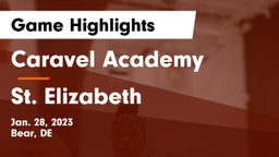 Caravel Academy vs St. Elizabeth  Game Highlights - Jan. 28, 2023