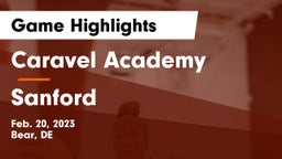 Caravel Academy vs Sanford  Game Highlights - Feb. 20, 2023