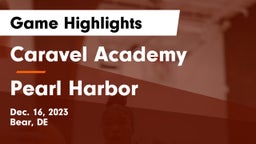 Caravel Academy vs Pearl Harbor  Game Highlights - Dec. 16, 2023