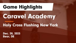 Caravel Academy vs Holy Cross  Flushing New York Game Highlights - Dec. 28, 2023