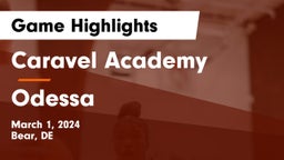 Caravel Academy vs Odessa  Game Highlights - March 1, 2024
