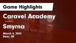 Caravel Academy vs Smyrna  Game Highlights - March 4, 2024