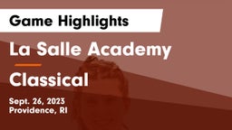La Salle Academy vs Classical  Game Highlights - Sept. 26, 2023