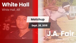 Matchup: White Hall vs. J.A. Fair  2018