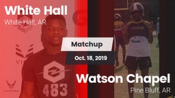 Matchup: White Hall vs. Watson Chapel  2019