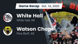 Recap: White Hall  vs. Watson Chapel  2020