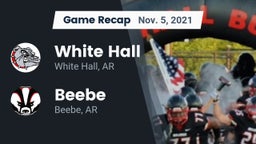 Recap: White Hall  vs. Beebe  2021