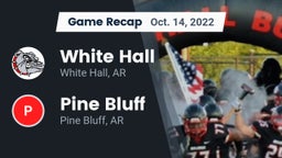 Recap: White Hall  vs. Pine Bluff  2022