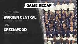 Recap: Warren Central  vs. Greenwood  2016