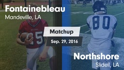 Matchup: Fontainebleau vs. Northshore  2016