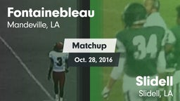 Matchup: Fontainebleau vs. Slidell  2016