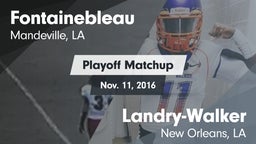 Matchup: Fontainebleau vs.  Landry-Walker  2016