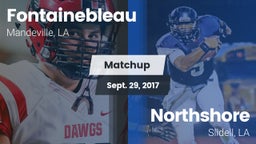 Matchup: Fontainebleau vs. Northshore  2017