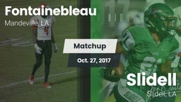 Matchup: Fontainebleau vs. Slidell  2017