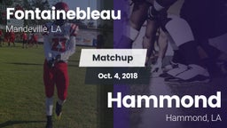 Matchup: Fontainebleau vs. Hammond  2018