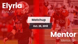 Matchup: Elyria vs. Mentor  2018