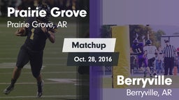 Matchup: Prairie Grove vs. Berryville  2016