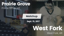 Matchup: Prairie Grove vs. West Fork  2017