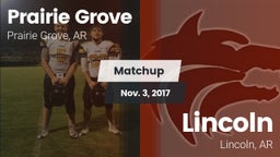 Matchup: Prairie Grove vs. Lincoln  2017