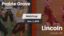 Matchup: Prairie Grove vs. Lincoln  2018