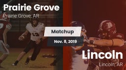 Matchup: Prairie Grove vs. Lincoln  2019
