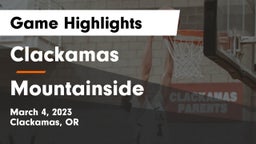 Clackamas  vs Mountainside  Game Highlights - March 4, 2023