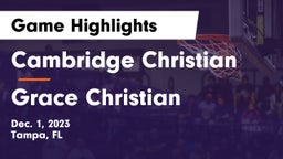 Cambridge Christian  vs Grace Christian Game Highlights - Dec. 1, 2023