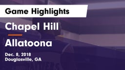 Chapel Hill  vs Allatoona  Game Highlights - Dec. 8, 2018