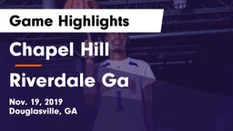 Chapel Hill  vs Riverdale  Ga Game Highlights - Nov. 19, 2019