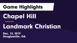 Chapel Hill  vs Landmark Christian  Game Highlights - Dec. 13, 2019