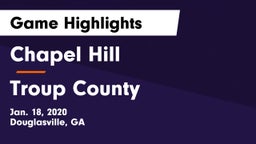 Chapel Hill  vs Troup County  Game Highlights - Jan. 18, 2020