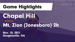 Chapel Hill  vs Mt. Zion (Jonesboro) 2h Game Highlights - Nov. 10, 2021