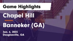 Chapel Hill  vs Banneker  (GA) Game Highlights - Jan. 6, 2023
